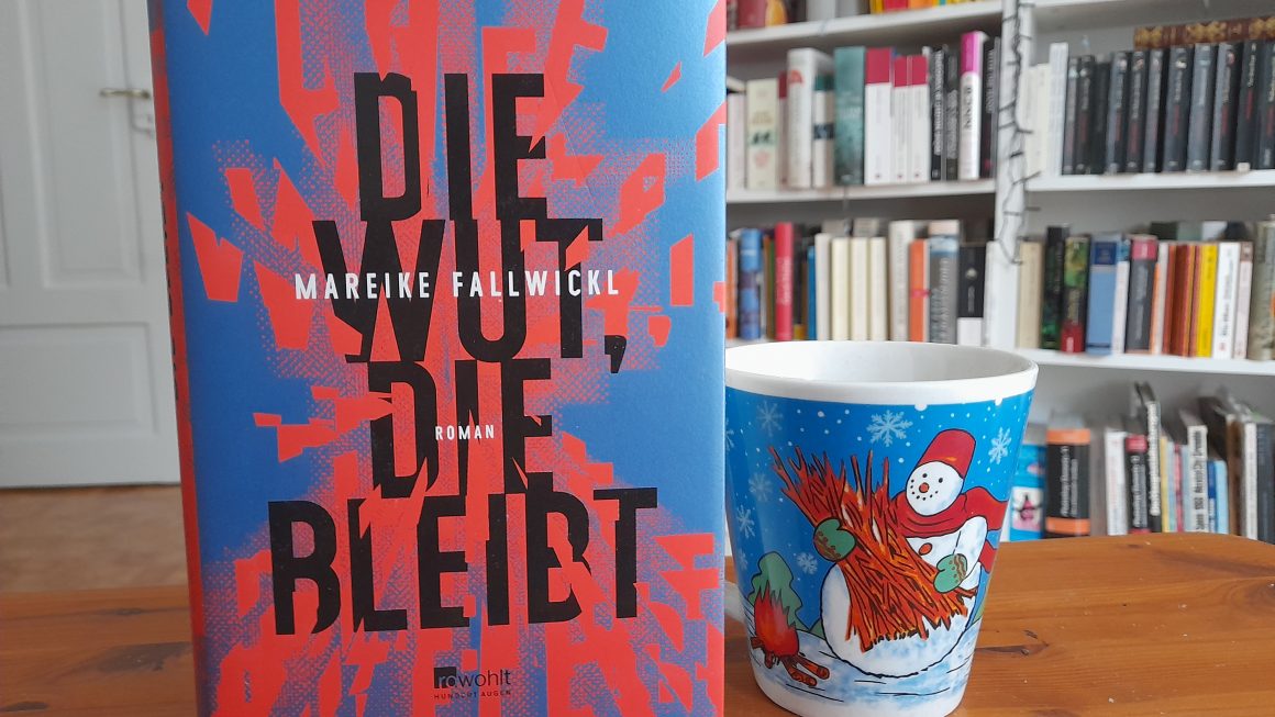 Das Bild zeigt den Roman "Die Wut, die bleibt" von Mareike Fallwickl